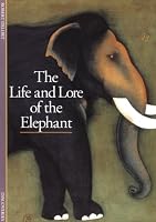 The Life and Lore of the Elephant (Discoveries (Abrams))