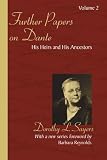 Further Papers on Dante Volume 2: His Heirs and His Ancestors