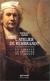 Revue Gallimard  / L'Atelier de Rembrandt : La Liberté, la peinture et l'argent
