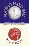 Playing Hard Ball: County Cricket and Big League Baseball