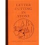 Letter Cutting in Stone: A Workbook by Richard Grasby