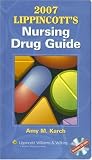 2007 Lippincott`s Nursing Drug Guide