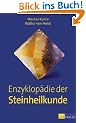 Enzyklop�die der Steinheilkunde