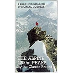 The Alpine 4000m Peaks: By the Classic Routes