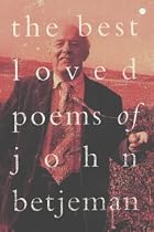 The Best Loved Poems of John Betjeman