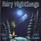 Fairy Night Songs by  Singh Kaur and Gary Stadler 