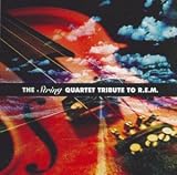 The String Quartet Tribute to R.E.M.