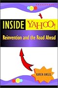 Inside Yahoo! Reinvention and the Road Ahead