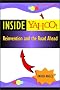 Inside Yahoo! Reinvention and the Road Ahead