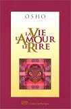 La Vie, l'Amour, le Rire