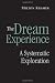 The Dream Experience: A Systematic Exploration
