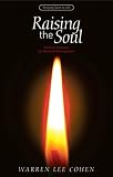 41GTG54X2EL._SL160_ Raising the Soul by Warren Lee Cohen