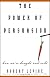 The Power of Persuasion: How We're Bought and Sold