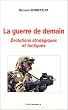 La Guerre de demain : Evolutions strat�giques et tactiques