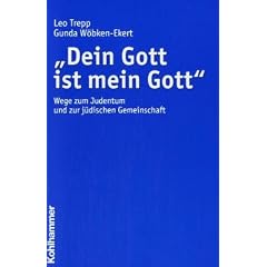 "Dein Gott ist mein Gott": Wege zum Judentum und zur j�dischen Gemeinschaft