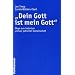 "Dein Gott ist mein Gott": Wege zum Judentum und zur j�dischen Gemeinschaft