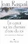 En canot sur les chemins d'eau du Roi : Une aventure en Am�rique