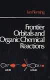 Frontier Orbitals and Organic Chemical Reactions