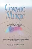 Cosmic Music: Musical Keys to the Interpretation of Reality (089281070X) by Lauer, Hans Erhard