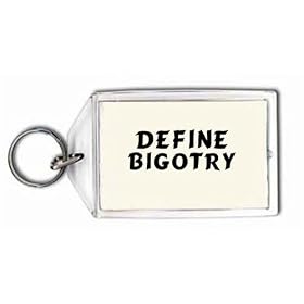 Define Bigotry Keychain