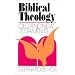 Biblical Theology: Old and New Testaments