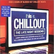 This Is Chill Out: Late Night Sessions