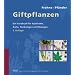 Giftpflanzen: Ein Handbuch f�r Apotheker, �rzte, Toxikologen und Biologen