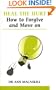 Heal the Hurt: How to Forgive and Move On (Overcoming Common Problems)