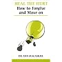 Heal the Hurt: How to Forgive and Move on (Overcoming common problems)
