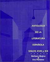 Antología de la literatura española: siglos XVIII y XIX