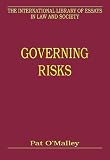 Governing Risks (The International Library of Essays in Law and Society)