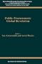 Public Procurement:Global Revolution (International Economic Development Law)