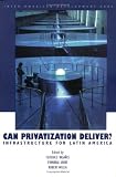 Can Privatization Deliver?: Infrastructure for Latin America