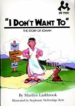 I Don't Want to: The Story of Jonah (Me Too!)