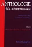 Anthologie De La Litterature Francaise : Des Origines a La Fin du Dix-Huitieme Siecle