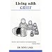 Living with Grief (Overcoming common problems)