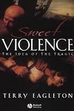 Review Blackwell Publishers  / Sweet Violence: The Idea of the Tragic