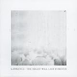 Revue Lawrence  / The Night Will Last Forever