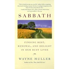 Sabbath: Finding Rest, Renewal, and Delight in Our Busy Lives