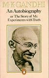 An Autobiography:  The Story of My Experiments With Truth