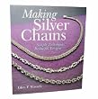 MAKING SILVER CHAINS BY GLEN F. WASZEK BOOK