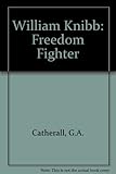 William Knibb - freedom fighter