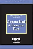 Corporate Bonds and Commercial Paper: Debt Equity Markets (Risk Management Series)
