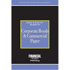 bonds and commercial paper debt equity markets risk management series ...