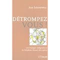 D�trompez-vous! Les �tranges indignations de St�phane Hessel d�crypt�es