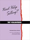 Need Help Selling? Try Volunteers