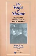 The Voice of Shame: Silence and Connection in Psychotherapy (