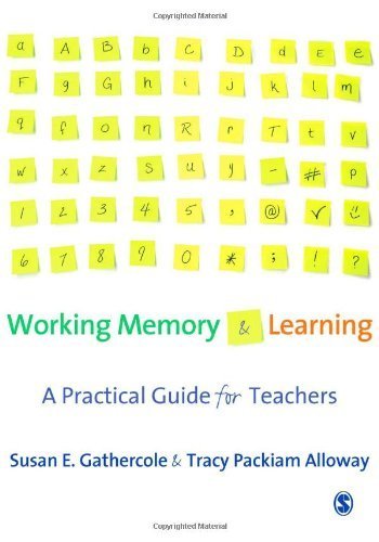 Working Memory and Learning: A Practical Guide for Teachers by Gathercole, Susan E, Packiam Alloway, Tracy (2008)