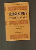 George Moore's mind and art : essays