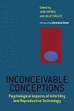 Inconceivable Conceptions: Psychotherapy, Fertility and the New Reproductive Technologies